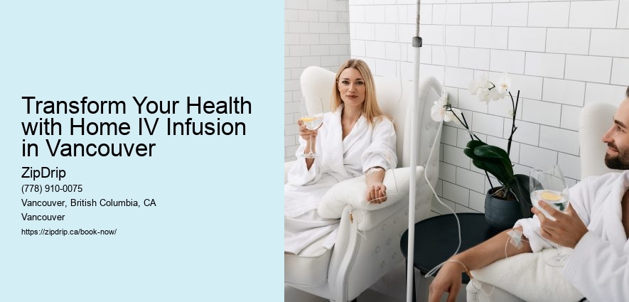 Transform Your Health with Home IV Infusion in Vancouver