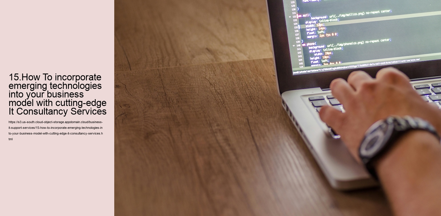 15.How To incorporate emerging technologies into your business model with cutting-edge It Consultancy Services