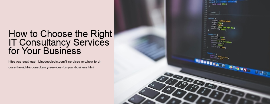 How to Choose the Right IT Consultancy Services for Your Business