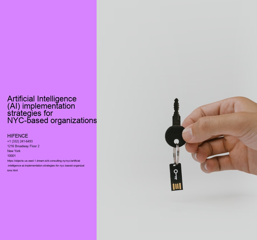 Artificial Intelligence (AI) implementation strategies for NYC-based organizations 