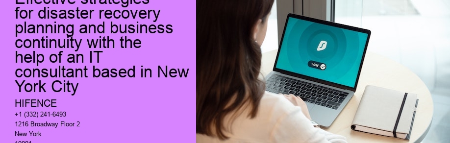 Effective strategies for disaster recovery planning and business continuity with the help of an IT consultant based in New York City 