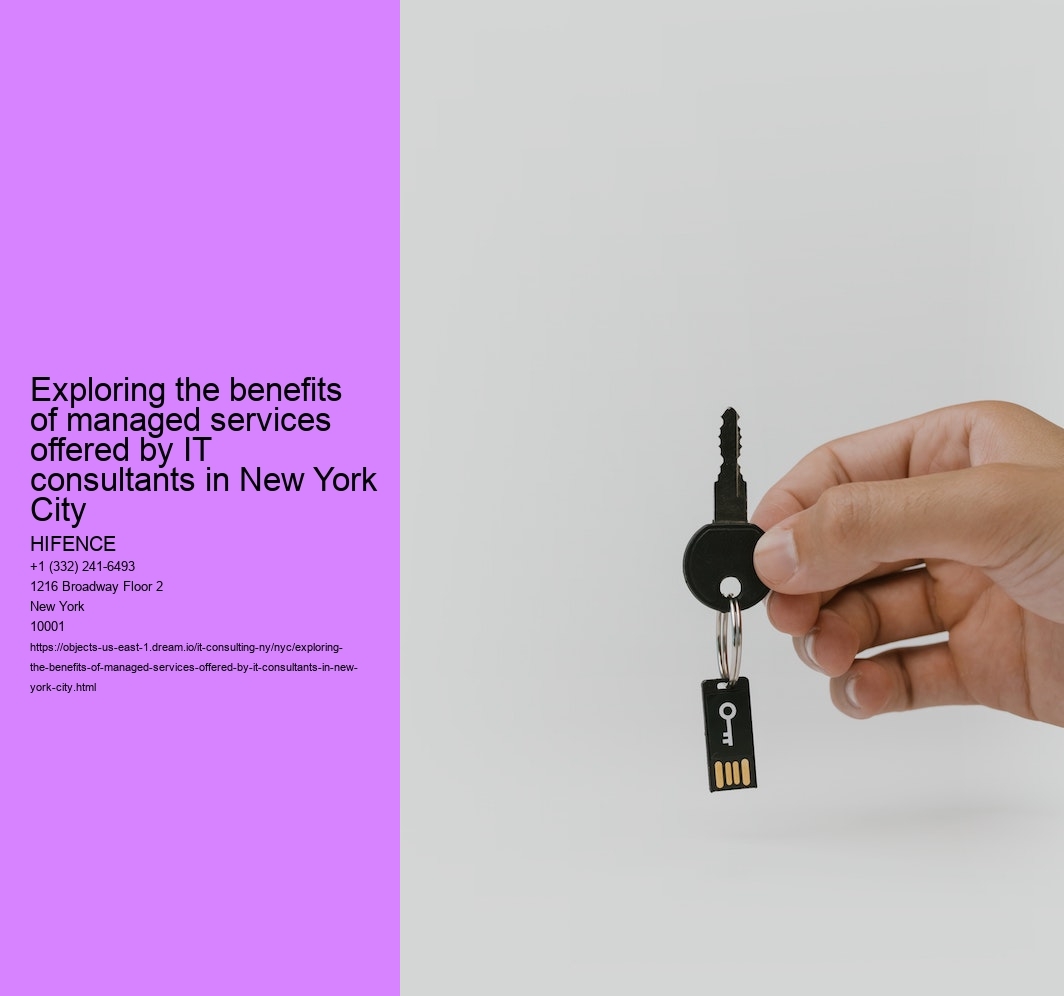 Exploring the benefits of managed services offered by IT consultants in New York City 