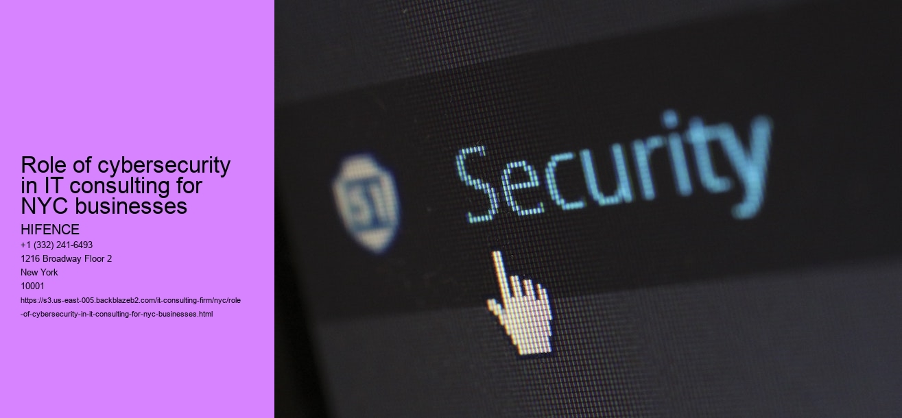 Role of cybersecurity in IT consulting for NYC businesses