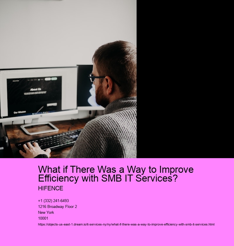 What if There Was a Way to Improve Efficiency with SMB IT Services?