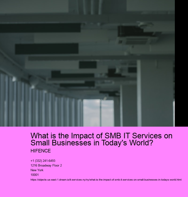 What is the Impact of SMB IT Services on Small Businesses in Today's World?
