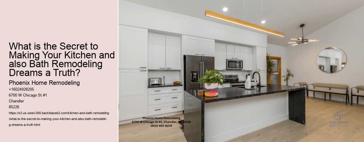 What is the Secret to Making Your Kitchen and also Bath Remodeling Dreams a Truth?