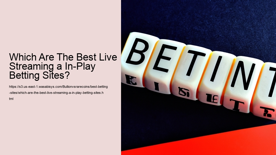 Which Are The Best Live Streaming a In-Play Betting Sites? 