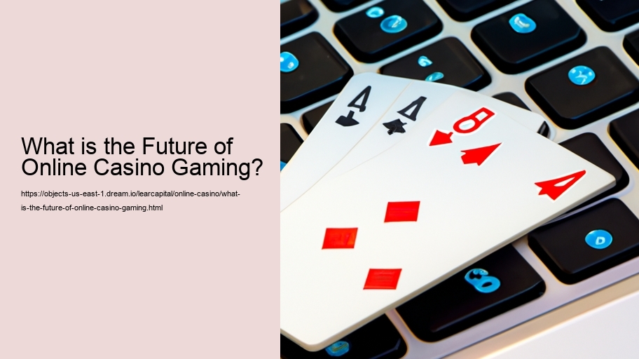 What is the Future of Online Casino Gaming?
