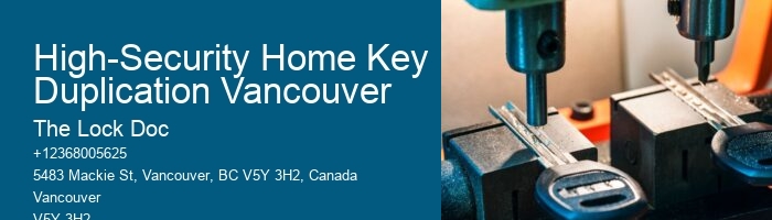 High-Security Home Key Duplication Vancouver