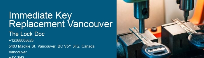 Immediate Key Replacement Vancouver