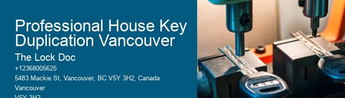 Professional House Key Duplication Vancouver