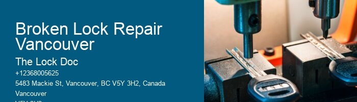 Broken Lock Repair Vancouver