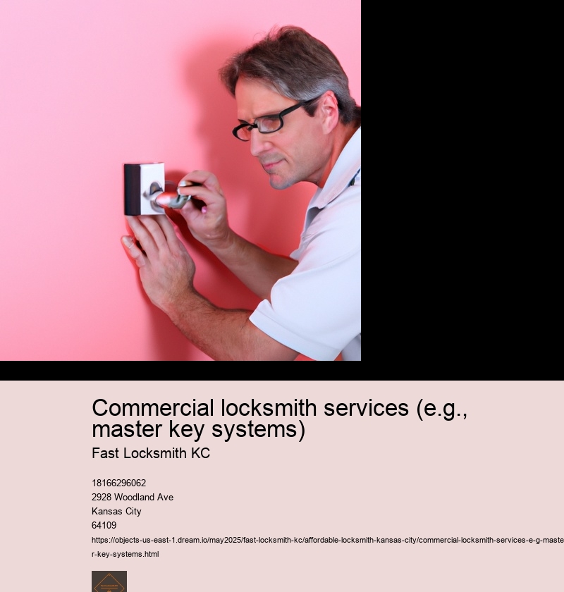Commercial locksmith services (e.g., master key systems)