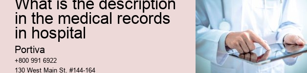 What is the description in the medical records in hospital