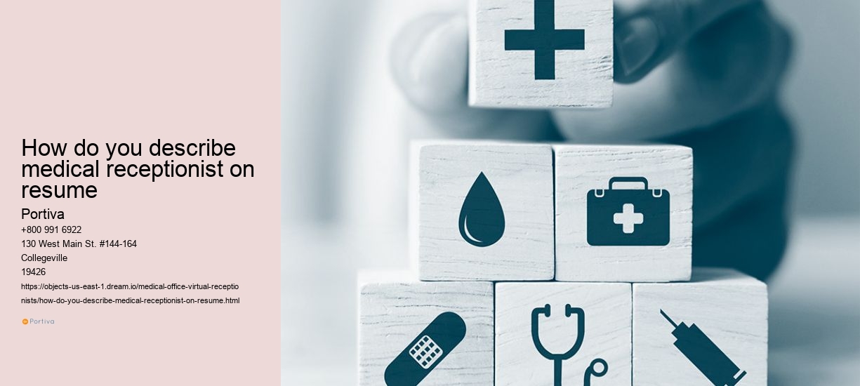 How do you describe medical receptionist on resume