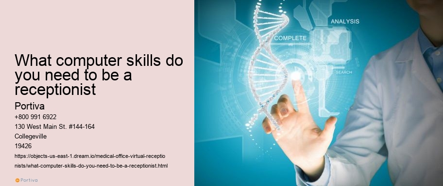 What computer skills do you need to be a receptionist