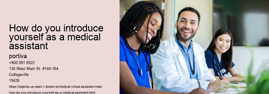 how do you introduce yourself as a medical assistant