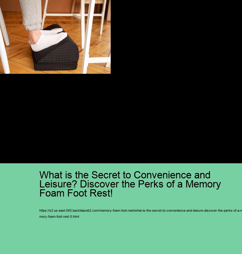 What is the Secret to Convenience and Leisure? Discover the Perks of a Memory Foam Foot Rest!