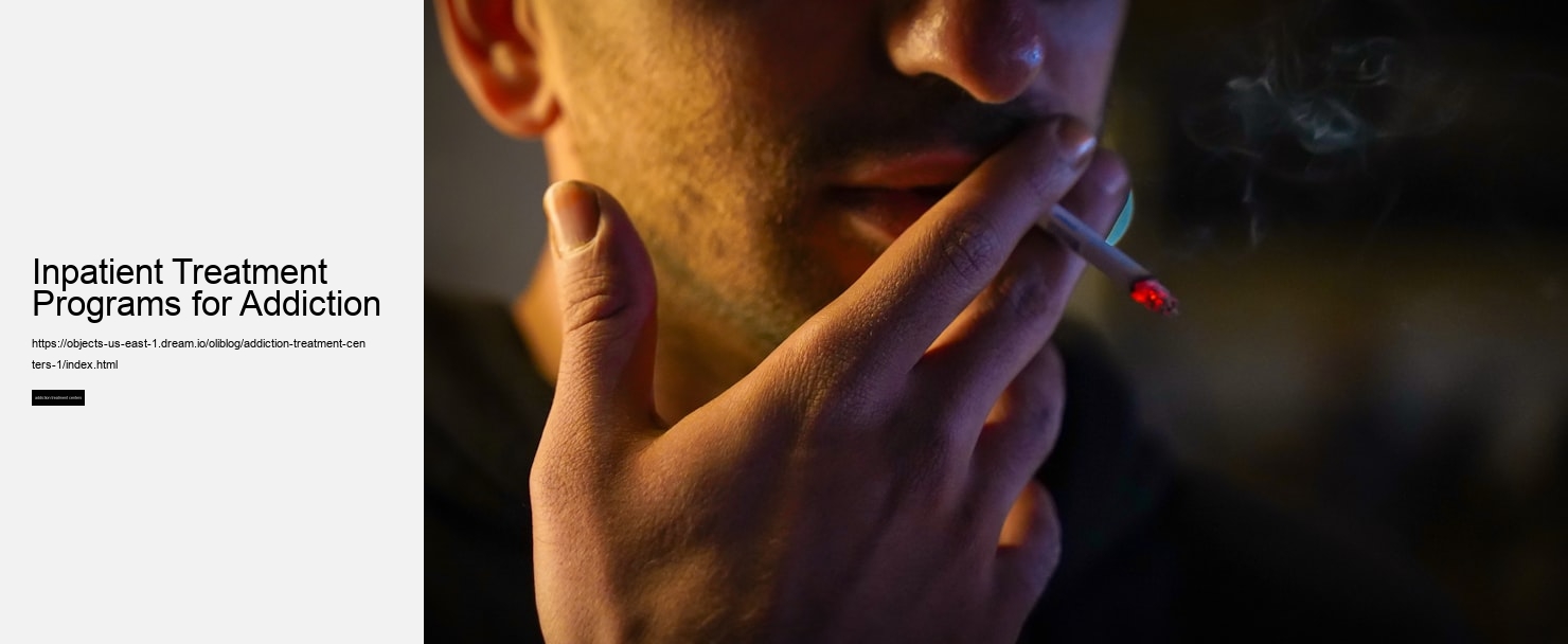 Inpatient Treatment Programs for Addiction