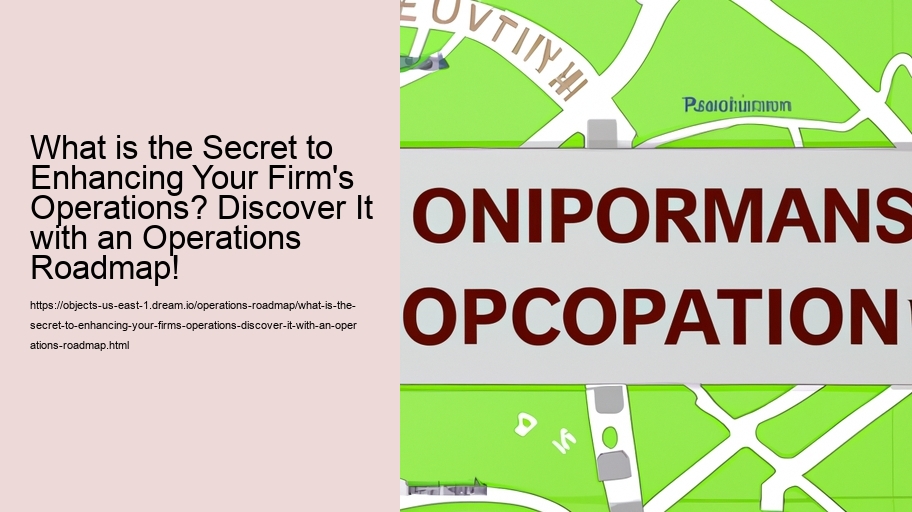 What is the Secret to Enhancing Your Firm's Operations? Discover It with an Operations Roadmap!
