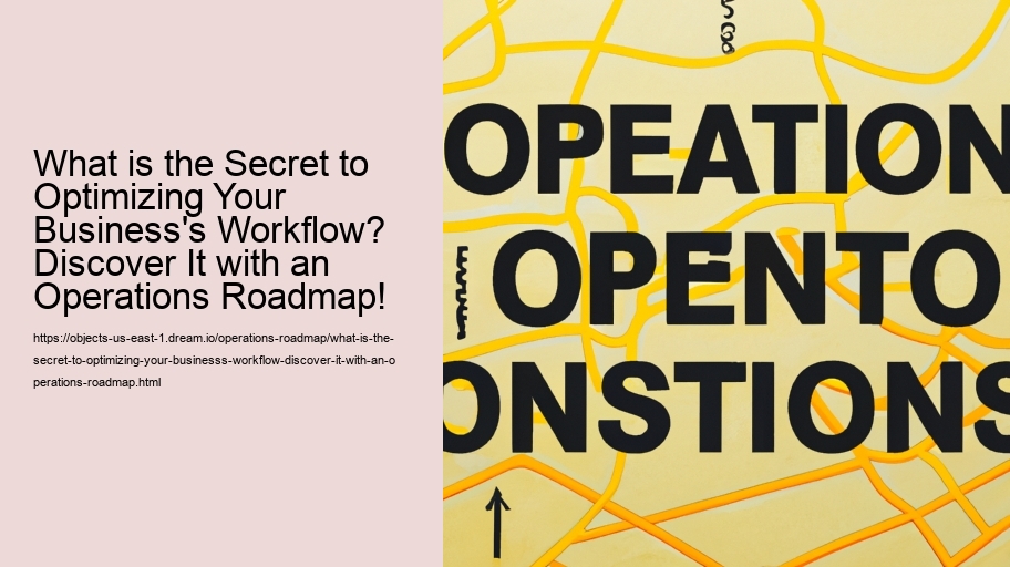 What is the Secret to Optimizing Your Business's Workflow? Discover It with an Operations Roadmap!
