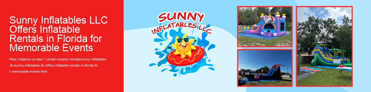 Sunny Inflatables LLC Offers Inflatable Rentals in Florida for Memorable Events