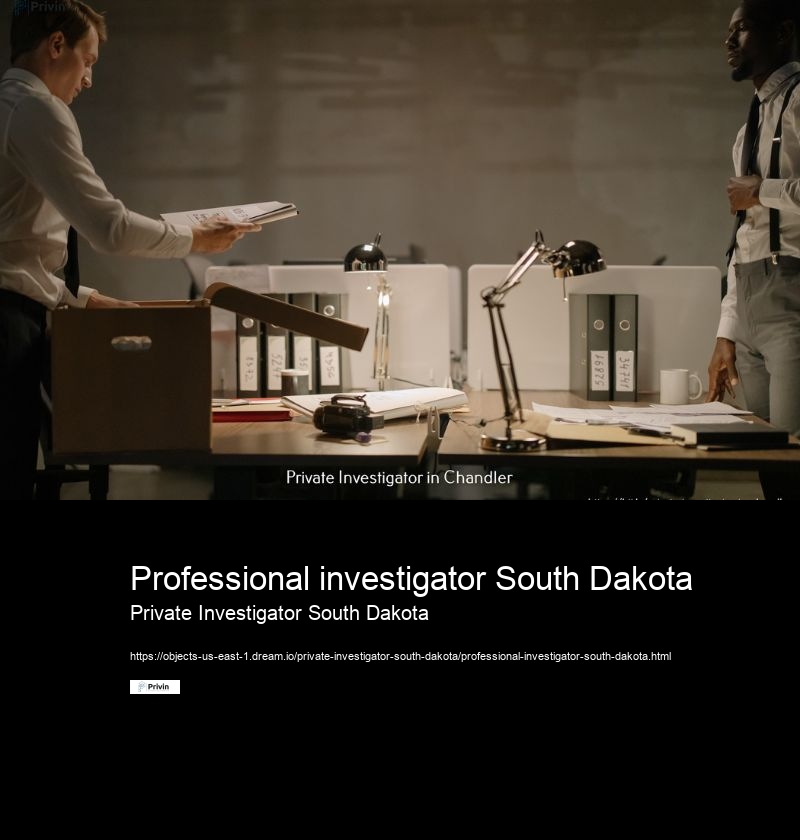 Professional investigator South Dakota Private Investigator South Dakota How can I find a licensed private investigator in South Dakota?