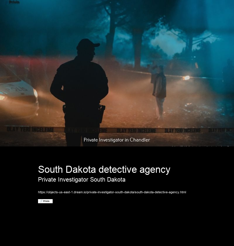 South Dakota detective agency Private Investigator South Dakota Are there any South Dakota-based detective agencies with a good reputation?