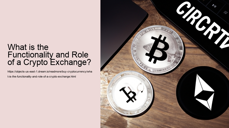 What is the Functionality and Role of a Crypto Exchange?