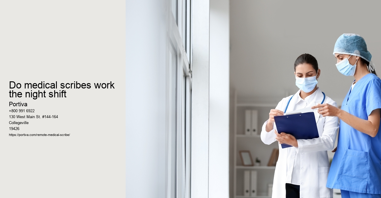 Do medical scribes work the night shift