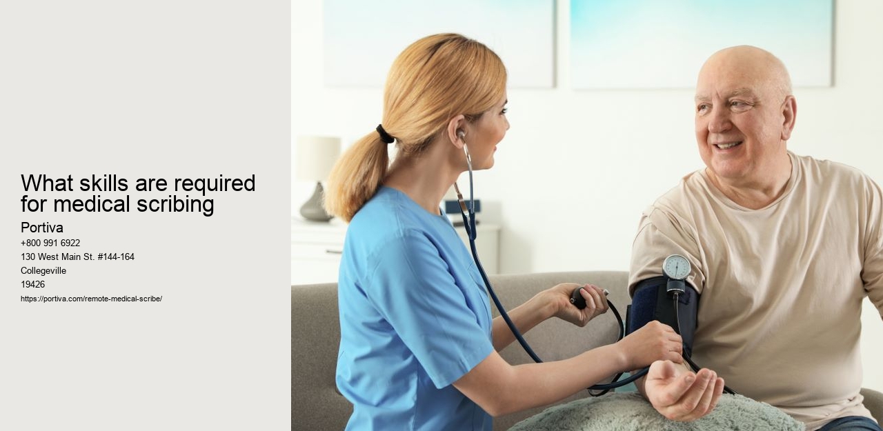 What skills are required for medical scribing