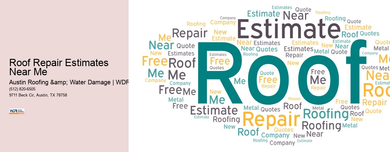 Roof Repair Estimates Near Me