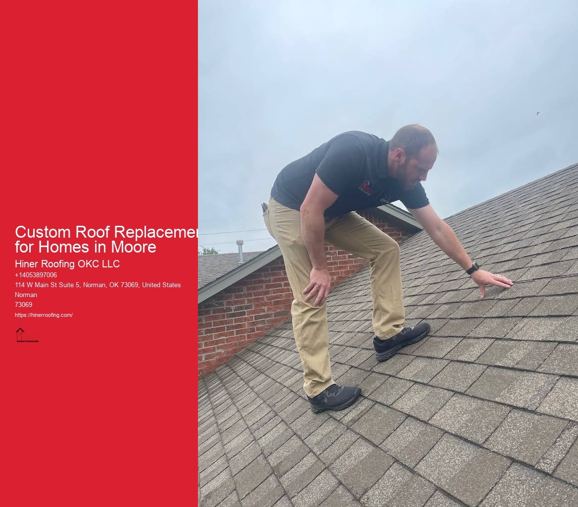 Custom Roof Replacement for Homes in Moore