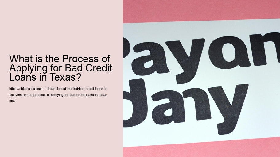 What is the Process of Applying for Bad Credit Loans in Texas?