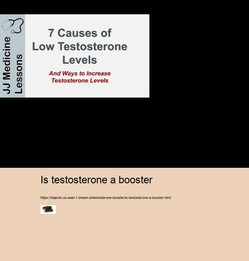 is testosterone a booster is testosterone a booster