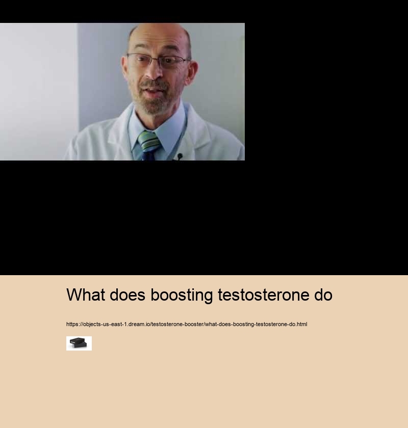 what does boosting testosterone do what does boosting testosterone do