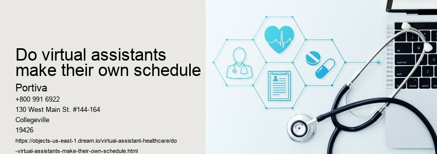 Do virtual assistants make their own schedule
