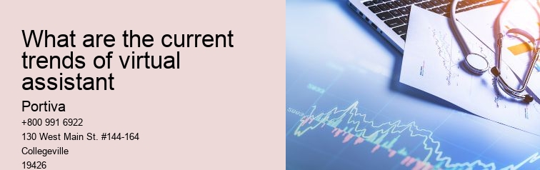 What are the current trends of virtual assistant