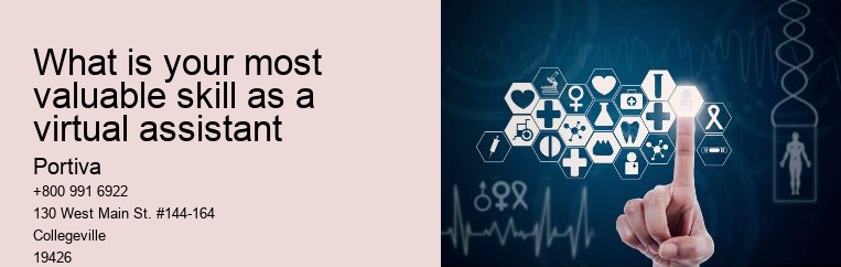 What is your most valuable skill as a virtual assistant