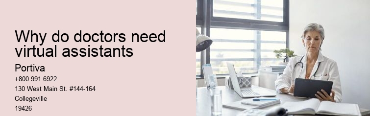 Why do doctors need virtual assistants