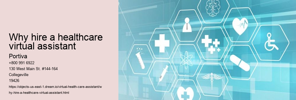 Why hire a healthcare virtual assistant