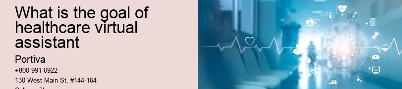 What is the goal of healthcare virtual assistant