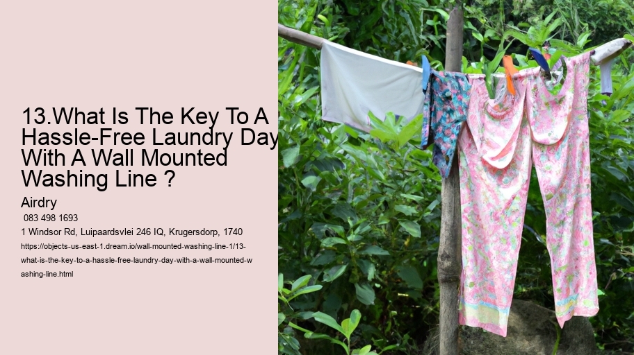 13.What Is The Key To A Hassle-Free Laundry Day With A Wall Mounted Washing Line ?   