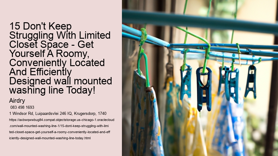 15 Don't Keep Struggling With Limited Closet Space - Get Yourself A Roomy, Conveniently Located And Efficiently Designed wall mounted washing line Today!
