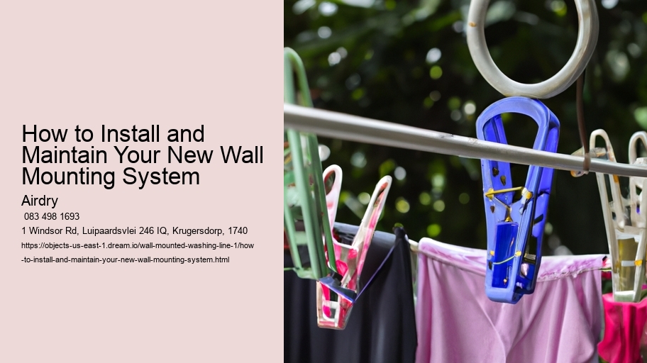 How to Install and Maintain Your New Wall Mounting System  