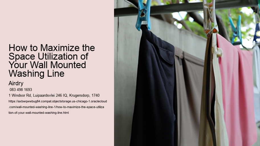 How to Maximize the Space Utilization of Your Wall Mounted Washing Line  