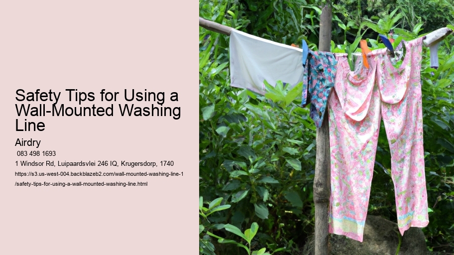 Safety Tips for Using a Wall-Mounted Washing Line 