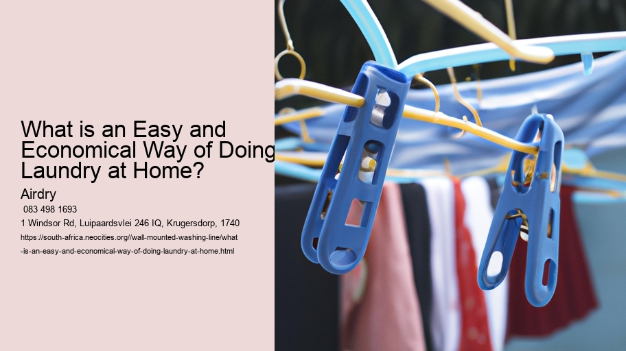 What is an Easy and Economical Way of Doing Laundry at Home?  